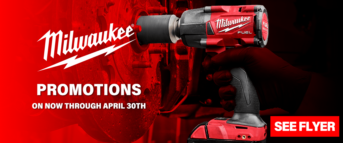 Save on Milwaukee with these great promotions until April 30th